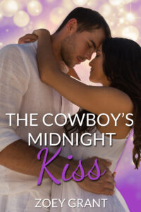 The Cowboy's Midnight Kiss by Zoey Grant