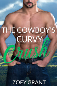 The Cowboy's Curvy Crush by Zoey Grant